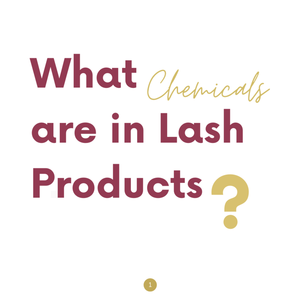 UNDERSTANDING CHEMICALS in Lash products